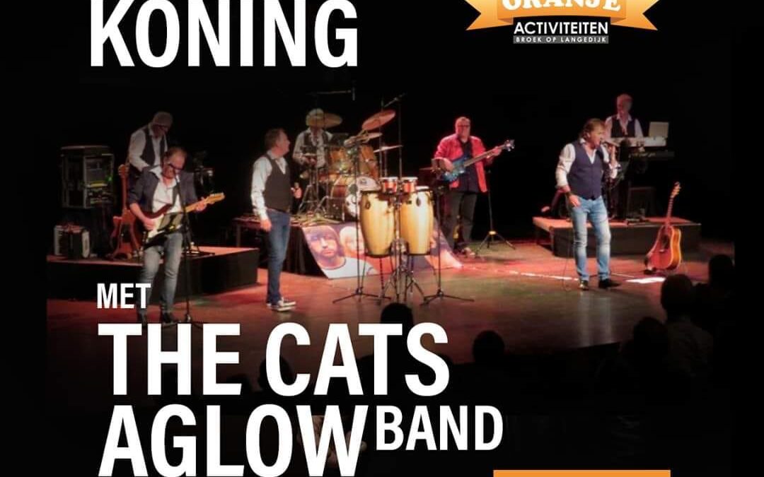 Zaterdag 25 april: De Nacht van de Koning met de Cats Aglow Band!